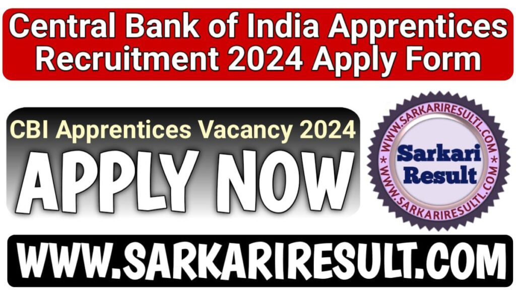 Central Bank of India Apprentices Recruitment 2024: सेंट्रल बैंक ऑफ इंडिया में 3000 अप्रेंटिस की बंपर भर्ती, CBI Apprentices Vacancy 2024
